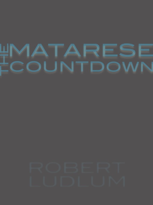 Title details for The Matarese Countdown by Robert Ludlum - Available